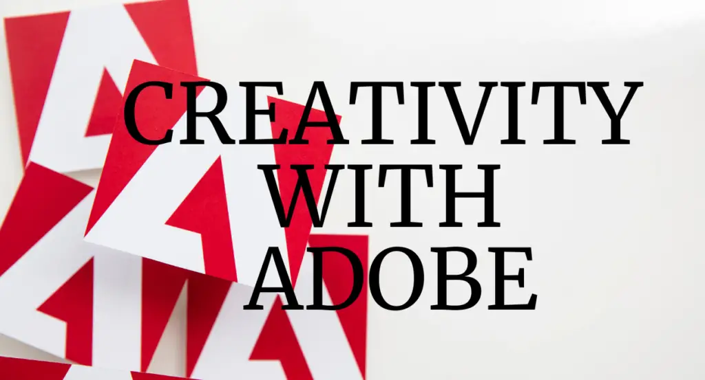 Creativity with Adobe