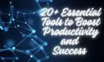 20+ Essential Tools to Boost Productivity and Success for Online