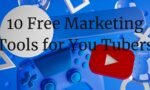 10 Free Marketing Tools for You Tubers